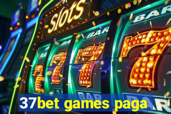 37bet games paga